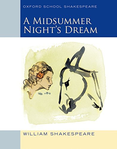 By William Shakespeare - Midsummer Night's Dream (2009 edition): Oxford School Shakespeare (Reprint)